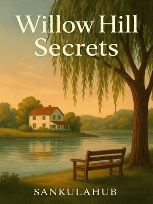 cover image of Willow Hill Secrets